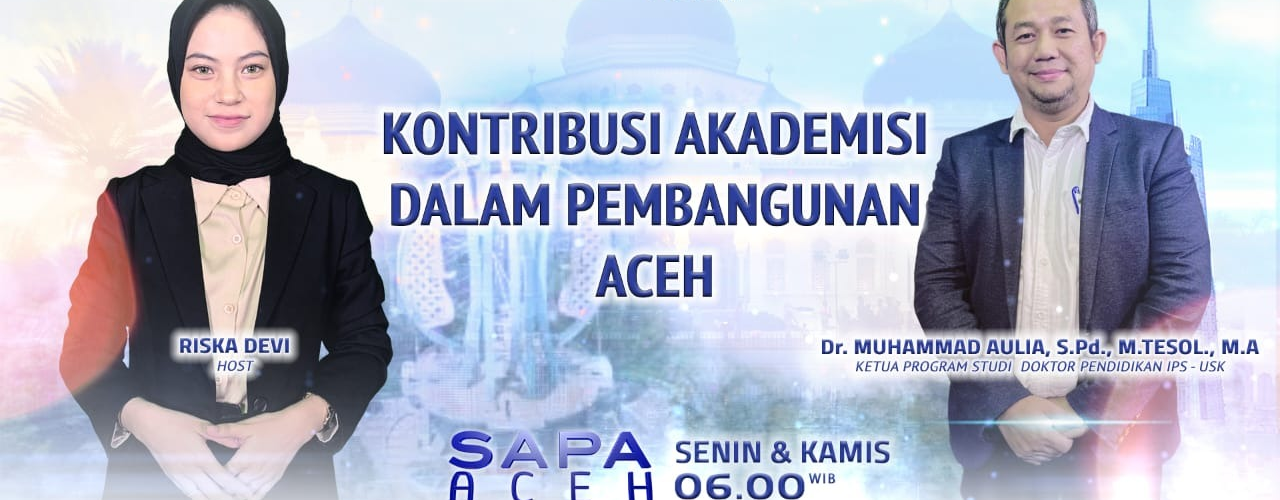 Koordinator Program Studi S-3 Pendidikan IPS Pascasarjana USK Jadi Narasumber dalam Talkshow Sapa Aceh